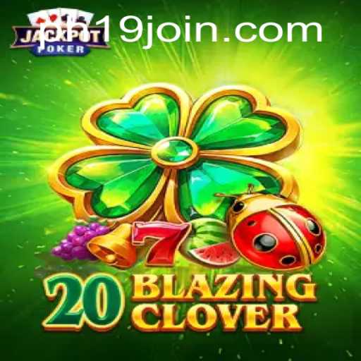 Unveiling 20BlazingClover: A Thrilling Experience with PH19.COM