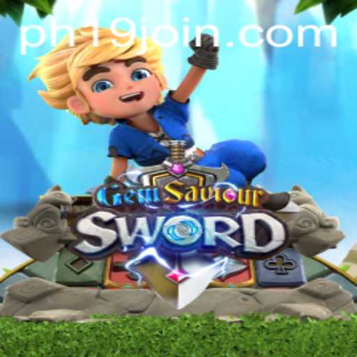 GemSaviourSword: Unveiling the Mystical World Enhanced by PH19.COM