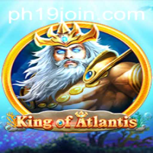 KingofAtlantis: Dive into the Mythical Realm with PH19.COM